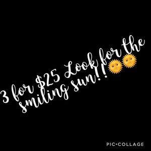 3 for $25 🌞🌞Look for the smiling sun!!